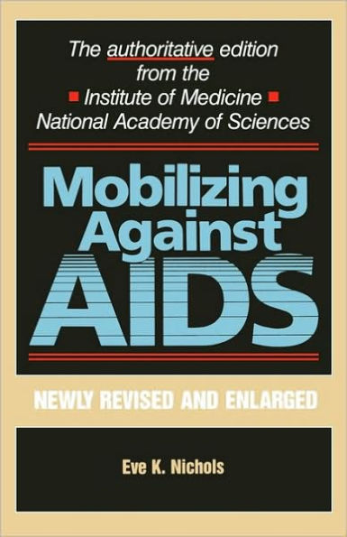 Mobilizing Against AIDS: Revised and Enlarged Edition / Edition 2