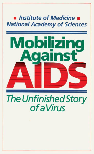 Mobilizing Against AIDS: Revised and Enlarged Edition