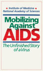 Mobilizing Against AIDS: Revised and Enlarged Edition