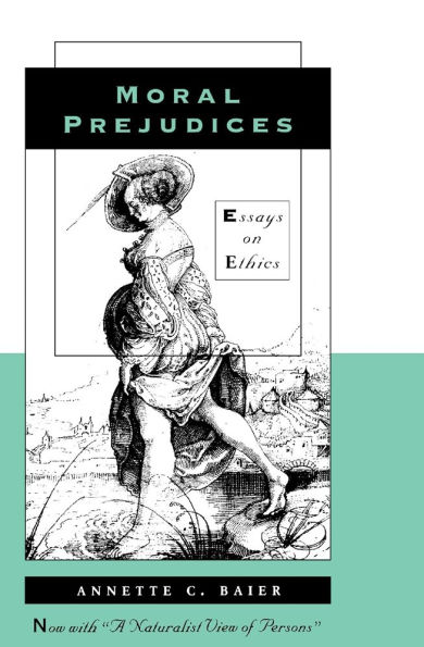 Moral Prejudices: Essays on Ethics / Edition 1