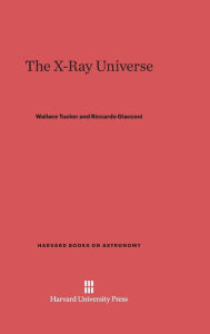 Title: The X-Ray Universe, Author: Wallace Tucker