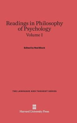 Readings in Philosophy of Psychology, Volume I