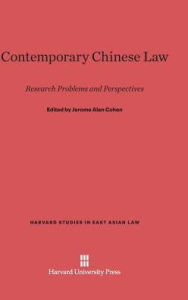 Title: Contemporary Chinese Law: Research Problems and Perspectives, Author: Jerome Alan Cohen