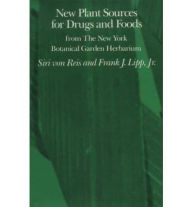 Title: New Plant Sources for Drugs and Foods from the New York Botanical Garden Herbarium, Author: Siri von Reis