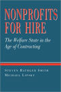 Nonprofits for Hire: The Welfare State in the Age of Contracting / Edition 1