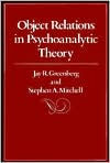 Title: Object Relations in Psychoanalytic Theory / Edition 1, Author: Jay R. Greenberg