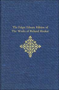 Title: The Folger Library Edition of The Works of Richard Hooker, Volume V: Tractates and Sermons, Author: Richard Hooker