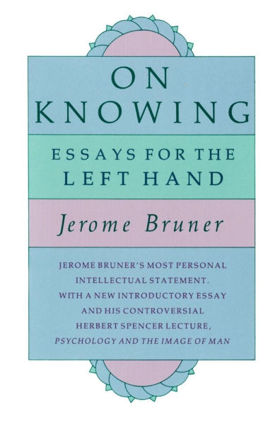 On Knowing: Essays for the Left Hand, Second Edition