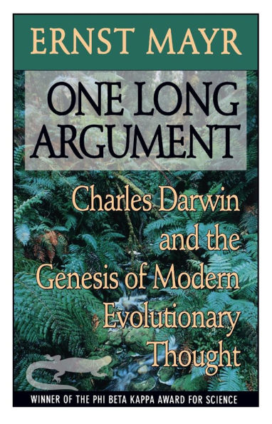 One Long Argument: Charles Darwin and the Genesis of Modern Evolutionary Thought / Edition 1