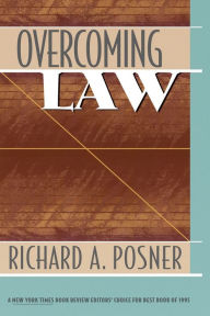 Title: Overcoming Law, Author: Richard A. Posner