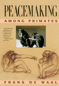 Title: Peacemaking among Primates / Edition 1, Author: Frans de Waal