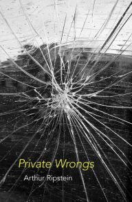 Title: Private Wrongs, Author: Arthur Ripstein
