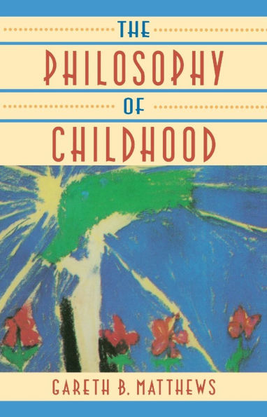 The Philosophy of Childhood