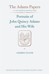 Title: Portraits of John Quincy Adams and His Wife, Author: Andrew Oliver