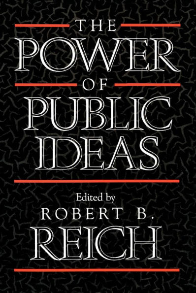 The Power of Public Ideas / Edition 1