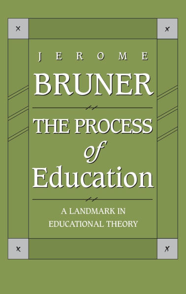 The Process of Education: Revised Edition / Edition 2