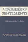 A Progress of Sentiments: Reflections on Hume's <i>Treatise</i> / Edition 1