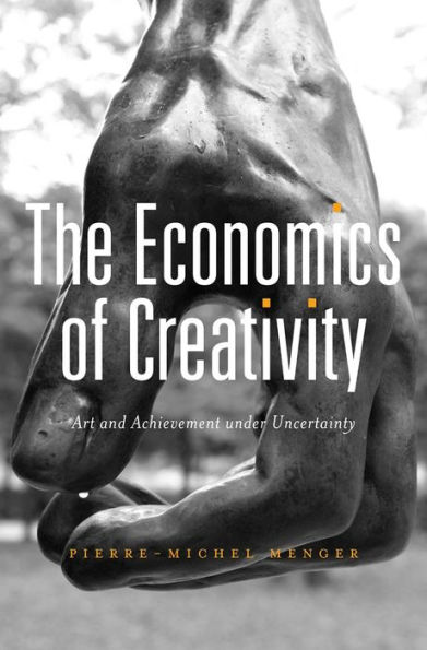 The Economics of Creativity: Art and Achievement under Uncertainty