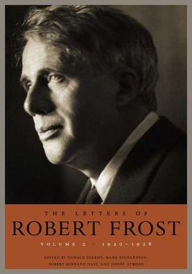 The Letters of Robert Frost, Volume 2: 1920-1928