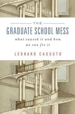 The Graduate School Mess: What Caused It and How We Can Fix
