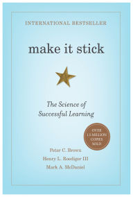 Make It Stick: The Science of Successful Learning