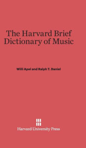 Title: The Harvard Brief Dictionary of Music, Author: Willi Apel