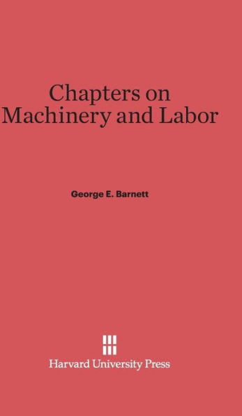 Chapters on Machinery and Labor