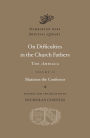 On Difficulties in the Church Fathers: The <i>Ambigua</i>, Volume II