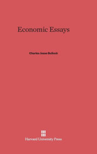 Title: Economic Essays, Author: Charles Jesse Bullock