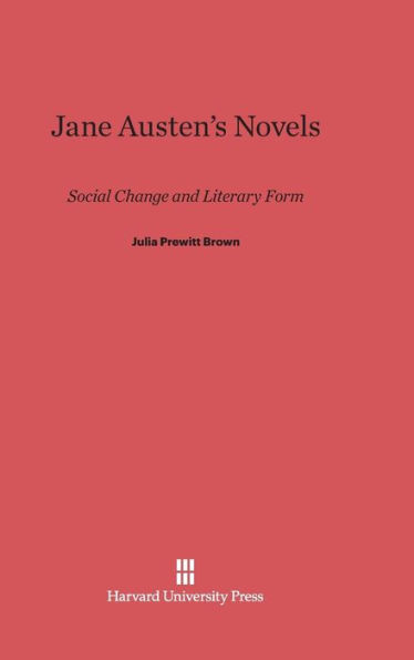 Jane Austen's Novels: Social Change and Literary Form