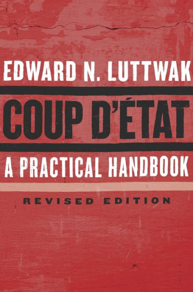 Coup d' tat: A Practical Handbook, Revised Edition