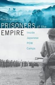 Free download books to read Prisoners of the Empire: Inside Japanese POW Camps in English by Sarah Kovner