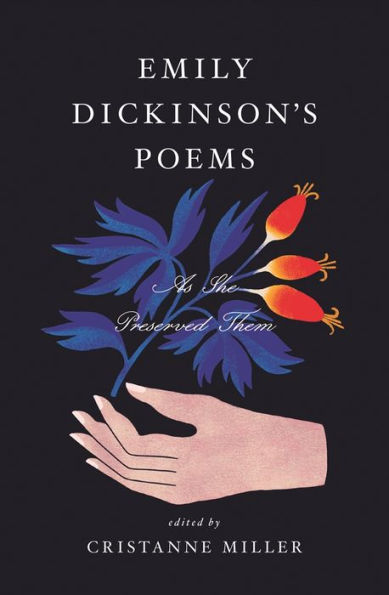 Emily Dickinson's Poems: As She Preserved Them