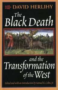 Title: The Black Death and the Transformation of the West, Author: David Herlihy