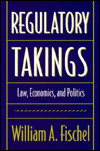 Title: Regulatory Takings: Law, Economics, and Politics / Edition 1, Author: William A. Fischel