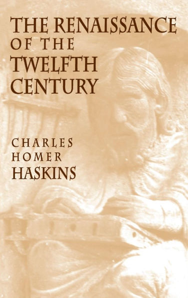 The Renaissance of the Twelfth Century / Edition 1