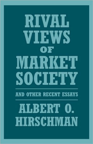 Rival Views of Market Society and Other Recent Essays / Edition 1