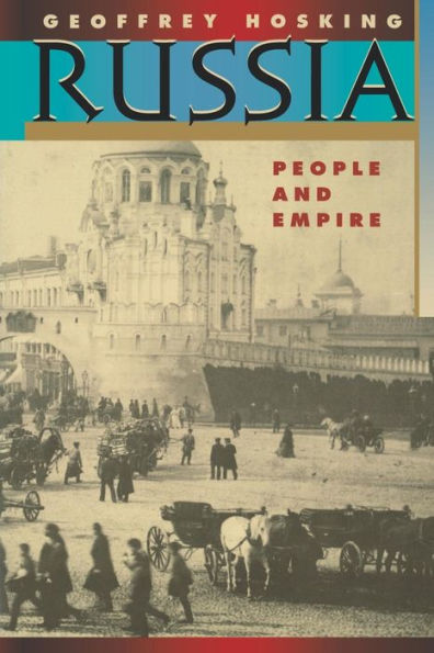 Russia: People and Empire, 1552-1917, Enlarged Edition / Edition 1