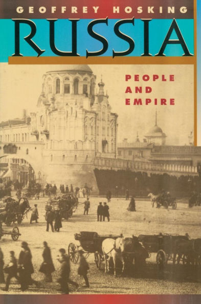 Russia: People and Empire, 1552-1917, Enlarged Edition / Edition 1