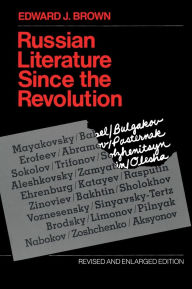 Title: Russian Literature Since the Revolution: Revised and Enlarged Edition / Edition 1, Author: Edward J. Brown