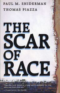 Title: The Scar of Race / Edition 1, Author: Paul M. Sniderman