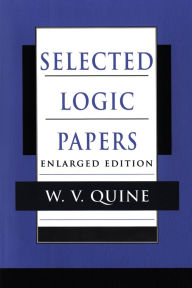 Title: Selected Logic Papers: Enlarged Edition / Edition 1, Author: Willard Van Orman Quine