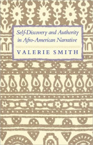 Title: Self-Discovery and Authority in Afro-American Narrative / Edition 1, Author: Valerie Smith