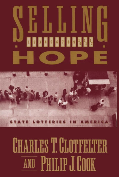 Selling Hope: State Lotteries in America / Edition 1