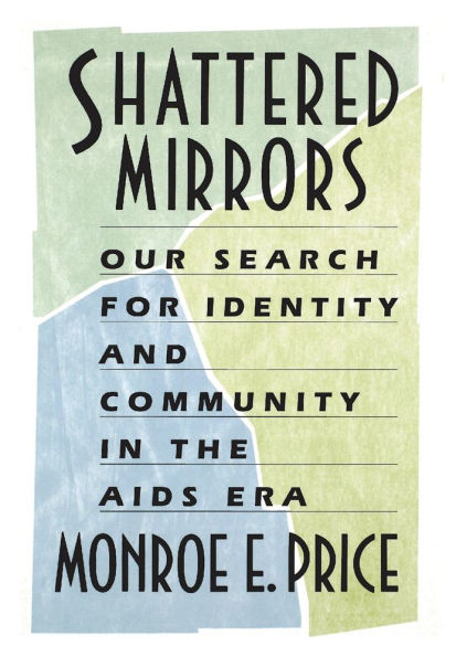 Shattered Mirrors: Our Search for Identity and Community in the AIDS Era