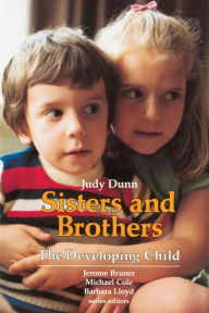 Title: Sisters and Brothers / Edition 1, Author: Judy Dunn