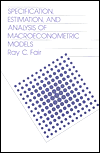 Title: Specification, Estimation, and Analysis of Macroeconomic Models, Author: Ray C. Fair