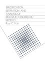 Specification, Estimation, and Analysis of Macroeconomic Models