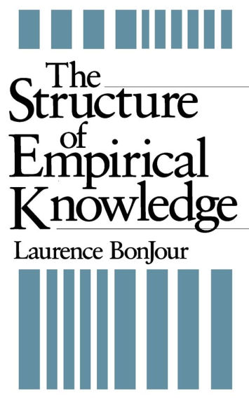 The Structure of Empirical Knowledge / Edition 1