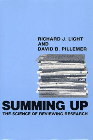 Title: Summing Up: The Science of Reviewing Research, Author: Richard J. Light